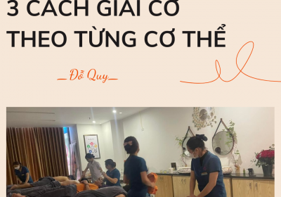 3 Cách Giải Cơ Theo Từng Cơ Thể